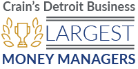 Crain's Detroit Business Largest Money Managers award.